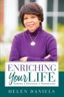 Enriching Your Life By Helen Daniels Cover Image