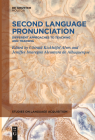 Second Language Pronunciation: Different Approaches to Teaching and Training (Studies on Language Acquisition [Sola] #64) By Ubiratã Kickhöfel Alves (Editor), Jeniffer Imare Alcantara de Albuquerque (Editor) Cover Image