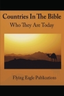 Countries In The Bible: Who They Are Today By Flying Eagle Publications, Haley Jula (Illustrator) Cover Image