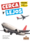 Cerca Y Lejos (Near and Far) By Amy Culliford Cover Image