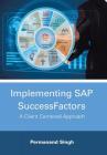 Implementing SAP Successfactors: A Client Centered Approach Cover Image