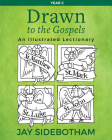 Drawn to the Gospels: An Illustrated Lectionary (Year C) Cover Image