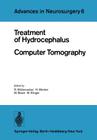Treatment of Hydrocephalus Computer Tomography: Proceedings of the Joint Meeting of the Deutsche Gesellschaft Für Neurochirurgie, the Society of Briti (Advances in Neurosurgery #6) Cover Image