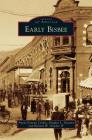 Early Bisbee By Annie Graeme Larkin, Douglas L. Graeme, IV Graeme, Richard W. Cover Image