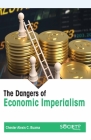 The Dangers of Economic Imperialism By Chester Alexis C. Buama Cover Image