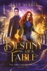 Destiny of a Fable By Ally Marie Cover Image