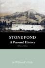 Stone Pond: A Personal History By William D. Eddy Jr Cover Image