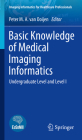 Basic Knowledge of Medical Imaging Informatics: Undergraduate Level and Level I Cover Image