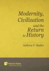 Modernity, Civilization and the Return to History Cover Image