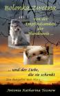 Bolonka Zwetna: Von der Empfindsamkeit der Hundeseele und der Liebe, die sie schenkt - ein Ratgeber mit Herz Cover Image