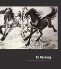 Xu Beihong: Pioneer of Modern Chinese Painting By Ronald Y. Otsuka (Editor), Fangfang Xu (Editor) Cover Image