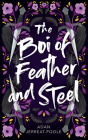 The Boi of Feather and Steel (Metamorphosis #2) By Adan Jerreat-Poole Cover Image