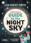 Universal Guide to the Night Sky By Lisa Harvey-Smith, Sophie Beer (Illustrator) Cover Image