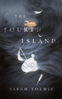 The Fourth Island By Sarah Tolmie Cover Image