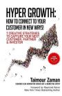 Hyper Growth: How to Connect to Your Customers in New Ways! By Raymond Aaron (Foreword by), Taimour Zaman Cover Image