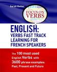 English: Verbs Fast Track Learning For French Speakers: The 100 most used English verbs with 3600 phrase examples: Past, Presen Cover Image