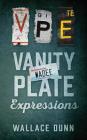 Vanity Plate Expressions By Wallace Dunn Cover Image