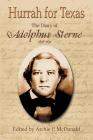 Hurrah for Texas: The Diary of Adolphus Sterne: 1838-1851 Cover Image