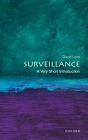 Surveillance: A Very Short Introduction (Very Short Introductions) Cover Image