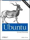 Ubuntu: Up and Running: A Power User's Desktop Guide Cover Image