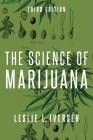The Science of Marijuana By Leslie Iversen Cover Image