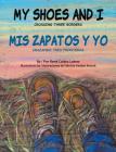 My Shoes and I/MIS Zapatos Y Yo: Crossing Three Borders/Cruzando Tres Fronteras By Rene Colato Lainez, Fabricio Vanden Broeck (Illustrator) Cover Image