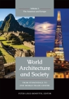 World Architecture and Society [2 Volumes]: From Stonehenge to One World Trade Center Cover Image