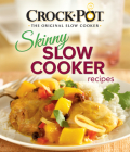Crockpot Skinny Slow Cooker Recipes By Publications International Ltd Cover Image