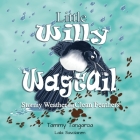Little Willy Wagtail: Stormy Weather and Clean Feathers: Stormy Weather Clean Feathers By Tammy Tangaroa, Laila Savolainen (Illustrator) Cover Image