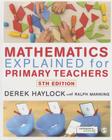 Mathematics Explained for Primary Teachers Cover Image