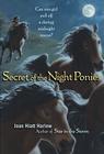 Secret of the Night Ponies By Joan Hiatt Harlow Cover Image