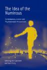 The Idea of the Numinous: Contemporary Jungian and Psychoanalytic Perspectives Cover Image
