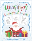 Christmas Coloring Book for Kids: Winter Fun, Many Christmas Characters: Santa Claus, Gingerbread Man, Penguin, Reindeer and others (2-6 Years Old) By Christopher Heart Cover Image
