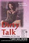 Dirty Talk: Conversations with Porn Stars By Andrew J. Rausch, Chris Watson Cover Image