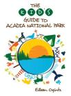 The Kid's Guide to Acadia National Park (Kid's Guides) By Eileen Ogintz Cover Image