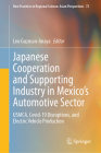 Japanese Cooperation and Supporting Industry in Mexico's Automotive Sector: Usmca, Covid-19 Disruptions, and Electric Vehicle Production (New Frontiers in Regional Science: Asian Perspectives #72) Cover Image