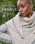 Knitted Shawls: 25 Relaxing Wraps, Cowls and Shawls Cover Image