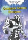 Computer Games Designer (Coolest Jobs on the Planet) Cover Image