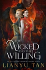 The Wicked and the Willing: An F/F Gothic Horror Vampire Novel By Lianyu Tan Cover Image