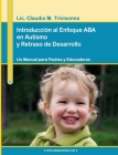 Introducción al Enfoque ABA en Autismo y Retraso de Desarrollo. Un Manual para Padres y Educadores. Cover Image
