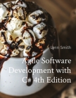 Agile Software Development with C# 4th Edition By Lynn Smith Cover Image