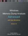Advanced Windows Memory Dump Analysis with Data Structures: Training Course Transcript and Windbg Practice Exercises with Notes, Third Edition Cover Image