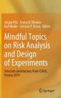 Mindful Topics on Risk Analysis and Design of Experiments: Selected Contributions from Icra8, Vienna 2019 By Jürgen Pilz (Editor), Teresa A. Oliveira (Editor), Karl Moder (Editor) Cover Image