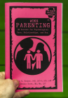 Woke Parenting #4: Sex, Relationships, & Psychological Care By Faith G. Harper, Scott MS Ma Lpc Bonnie Cover Image