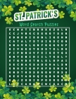 St Patrick's word search puzzles: from easy to hard tricky puzzles for all levels, Large print. By Martha Jhoncy Cover Image