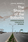 Shape of the Suburbs: Understanding Toronto's Sprawl Cover Image