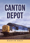 Canton Depot By Martin Bray Cover Image