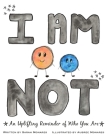 I Am Not By Sarah Monares, Aubree Monares (Illustrator) Cover Image