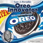 Sam J. Porcello: Oreo Innovator (Food Dudes Set 3) By Heather C. Hudak Cover Image