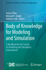 Body of Knowledge for Modeling and Simulation: A Handbook by the Society for Modeling and Simulation International (Simulation Foundations) Cover Image